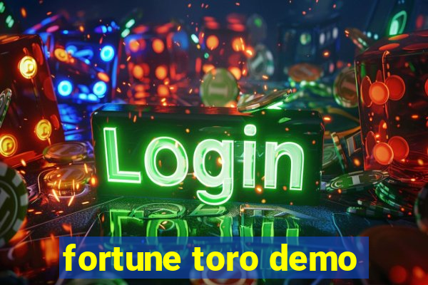 fortune toro demo